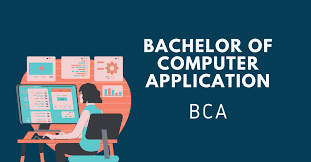 Bachelor of Computer Applications (BCA)